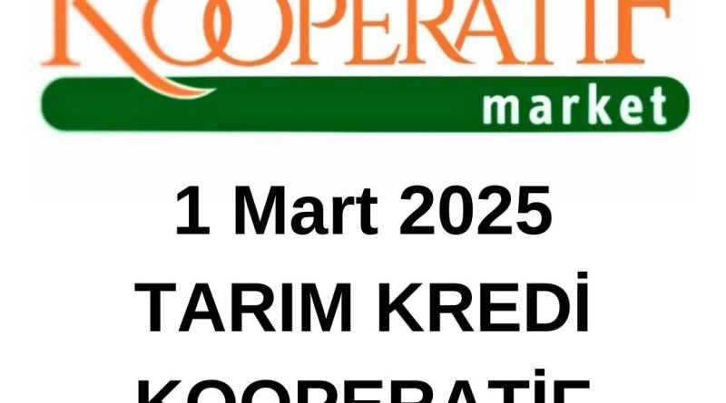 1 Mart 2025 Tarım Kredi aktüel
