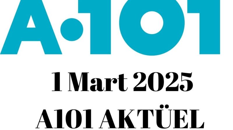 1 Mart 2025 A101 aktüel