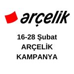 Arçelikten Büyük Kampanya 16-28 Şubat 2025 Tarihleri Arasında Kaçırılmayacak Fırsatlar
