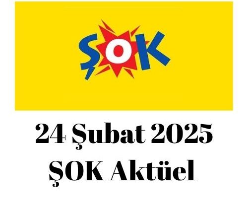 24 Şubat 2025 Şok aktüel katalog