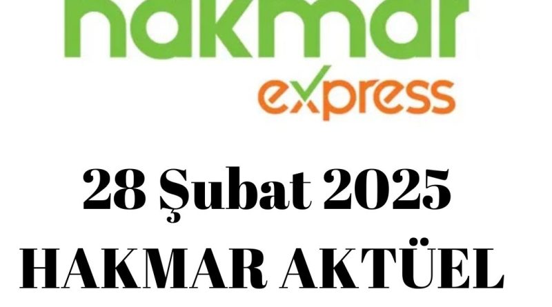 28 Şubat 2025 Hakmar aktüel