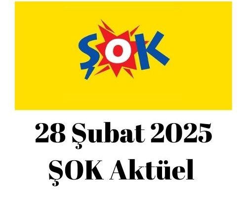 28 Şubat 2025 Şok aktüel