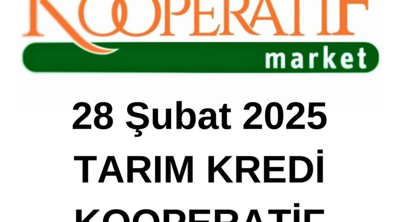 28 Şubat 2025 Tarım Kredi aktüel