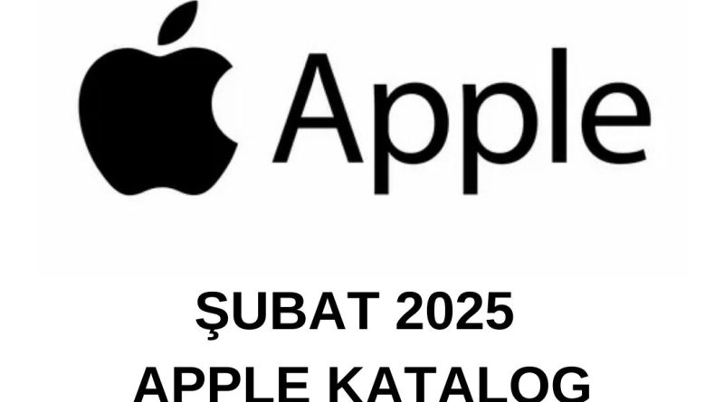 Şubat 2025 Apple Katalog