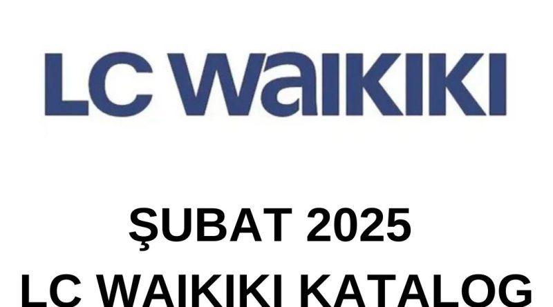 Şubat 2025 LC Waikiki katalog