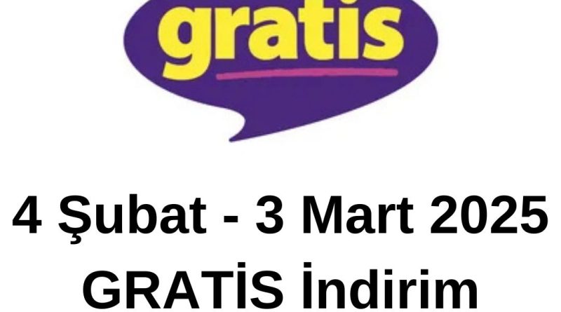 Şubat 2025 Gratis İndirimleri Kaçırılmayacak Fırsatlar