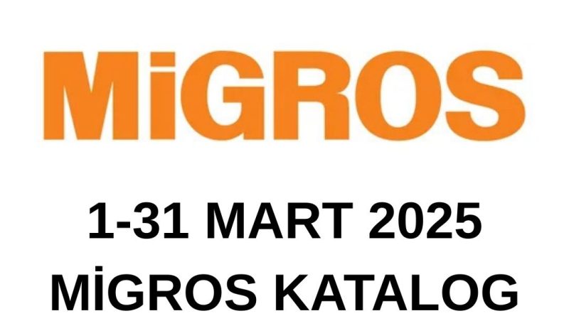 25 Mart 2025 Migros katalog