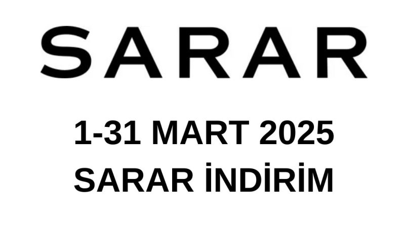 Mart 2025 Sarar kampanya